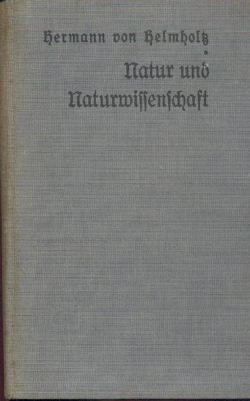 Helmholtz, Hermann von  Natur und Naturwissenschaft. Nachwort von Josef Bernhart. 