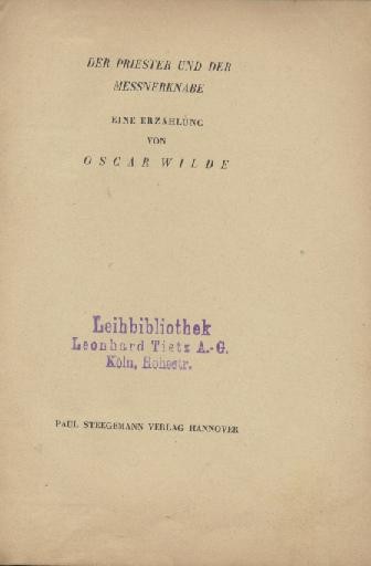 Wilde, Oscar  Der Priester und der Messnerknabe. Eine Erzählung. Übertragen u. mit Nachwort versehen v. Rainer Maria Schulze (d.i. Paul Steegemann). 