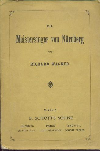 Wagner, Richard  Die Meistersinger von Nürnberg. 