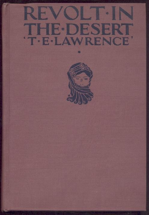 Lawrence, T. E.  Revolt in the Desert. 
