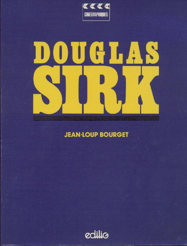 Bourget, Jean-Loup  Douglas Sirk. 