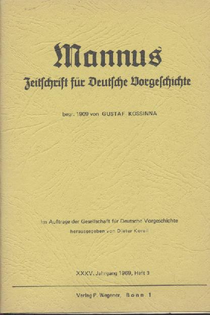   Mannus. Zeitschrift für Deutsche Vorgeschichte. Hrsg. v. Dieter Korell. 35. Jahrgang, Heft 3. 