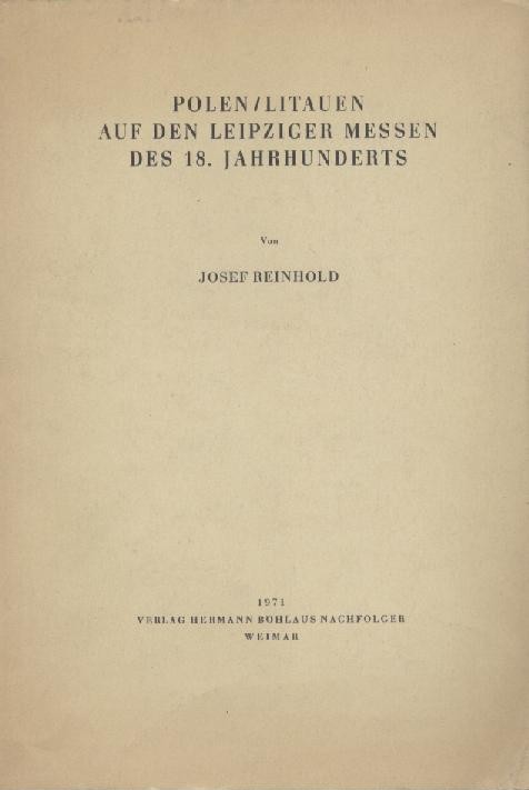 Reinhold, Josef  Polen / Litauen auf den Leipziger Messen des 18. Jahrhunderts. 