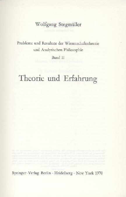 Stegmüller, Wolfgang  Probleme und Resultate der Wissenschaftstheorie und Analytischen Philosophie. Bd. 2: Theorie und Erfahrung. 