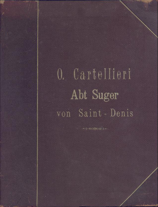 Cartellieri, Otto  Abt Suger von Saint-Denis. Eigenhändiges Manuskript. 