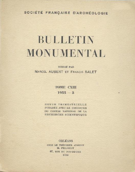 Aubert, Marcel et Francis Salet (Ed.)  Societe francaise d'archeologie. Bulletin monumental. Tome CXIII, No. 3. 