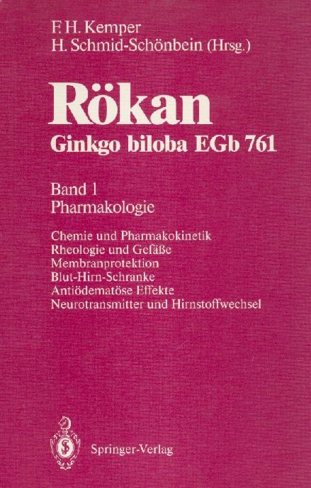 Kemper, Fritz H. u. Holger Schmid-Schönbein (Hrsg.)  Rökan. Ginkgo biloba EGb 761. Band 1 (von 2): Pharmakologie. Chemie und Pharmakokinetik. Rheologie und Gefäße. Membranprotektion. Blut-Hirn-Schranke. Antiödematöse Effekte. Neurotransmitter und Hirnstoffwechsel. 