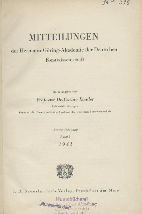 Baader, Gustav (Hrsg.)  Mitteilungen der Hermann-Göring-Akademie der Deutschen Forstwissenschaft. Hrsg. v. Gustav Baader. 1. Jahrgang. Band 1 (mehr nicht erschienen). 