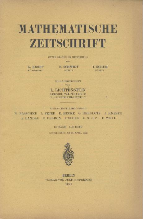 Lichtenstein, Leon (Hrsg.)  Mathematische Zeitschrift. Unter ständiger Mitwirkung von Konrad Knopp, Erhart Schmidt u. Issai Schur hrsg. v. Leon Lichtenstein. 13. Band. 4 in 2 Heften. 