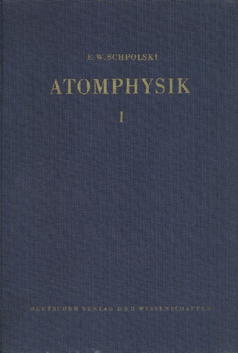 Schpolski, Eduard W.  Atomphysik. Band 1 (von 2). 