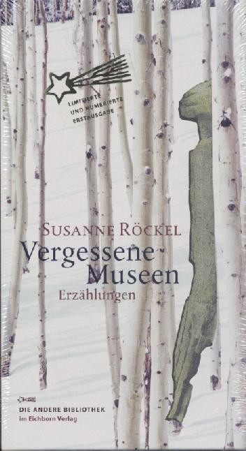 Röckel, Susanne  Vergessene Museen. Erzählungen. 1.-6. Tsd. 