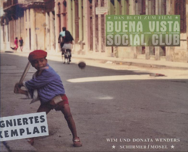 Wenders, Wim und Donata  Buena Vista Social Club. Das Buch zum Film. 