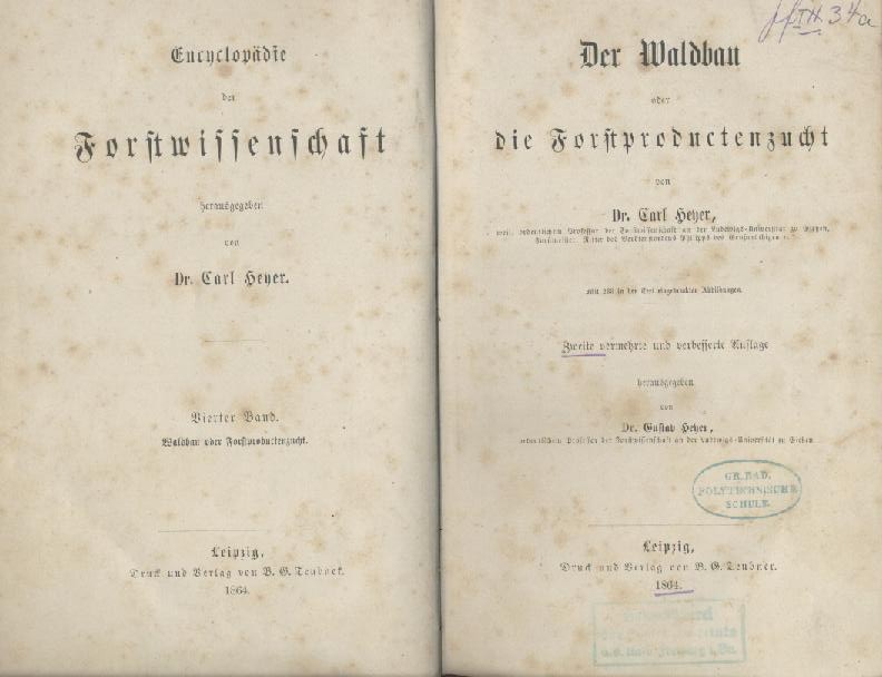 Heyer, Carl  Der Waldbau oder die Forstproductenzucht. 2. Auflage in neuer Bearbeitung hrsg. v. Gustav Heyer. 