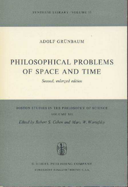 Grünbaum, Adolf  Philosophical Problems of Space and Time. 2nd enlarged edition. 