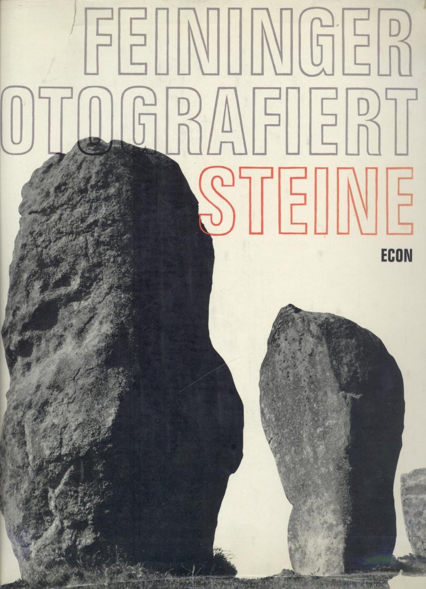 Feininger, Andreas  Andreas Feininger fotografiert Steine. Mit einer Betrachtung von Kasimir Edschmid "Vom richtig Sehen". 