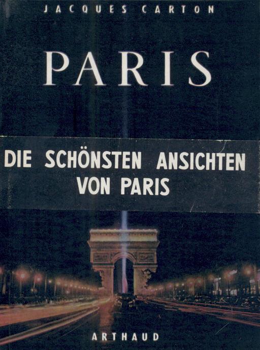 Carton, Jacques  Ansichten von Paris. Übersetzt von W. A. Bauer. 