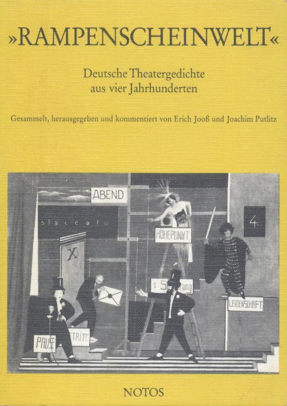 Jooß, Erich u. Joachim Putlitz (Hrsg.)  Rampenscheinwelt. Deutsche Theatergedichte aus vier Jahrhunderten. 