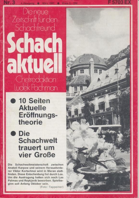 Pachman, Ludek (Red.)  Schach aktuell. Die neue Zeitschrift für den Schachfreund. 4. Jahrgang, Nr. 3 März 1981. 