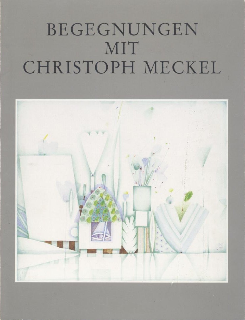 Meckel, Christoph - Baumgarten, Albert u. Helene Harth (Hrsg.)  Begegnungen mit Christoph Meckel. Hrsg. v. Albert Baumgarten u. Helene Harth. 