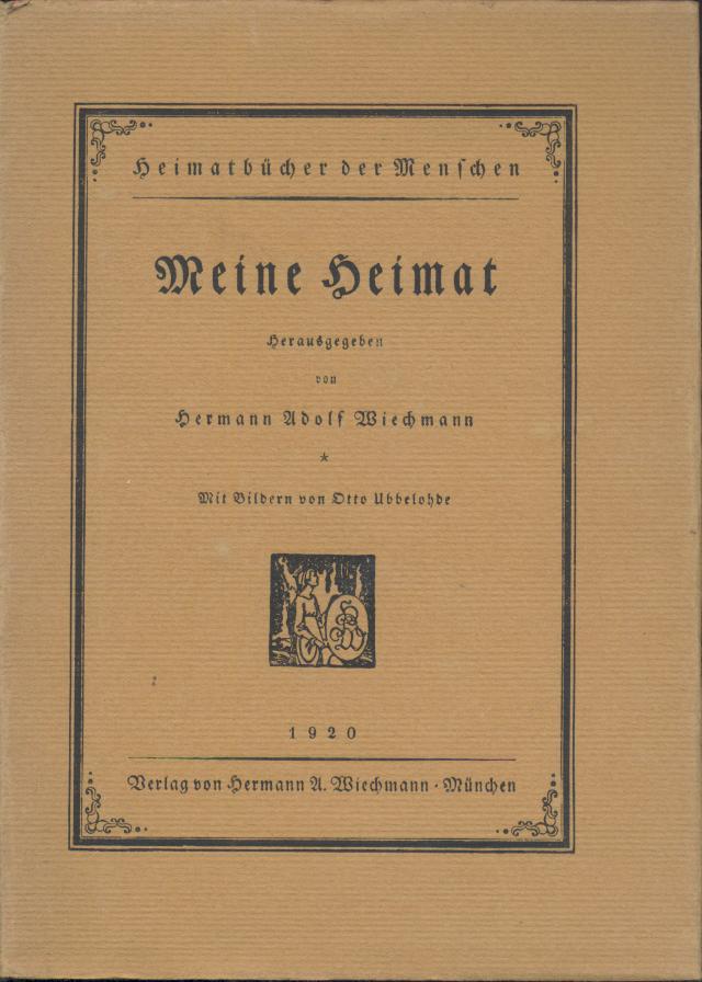Wiechmann, Hermann Adolf (Hrsg.)  Meine Heimat. 2. Auflage. 