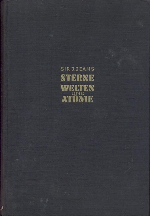 Jeans, James  Sterne, Welten und Atome. (The Universe around us). 4.-5. Tsd. 