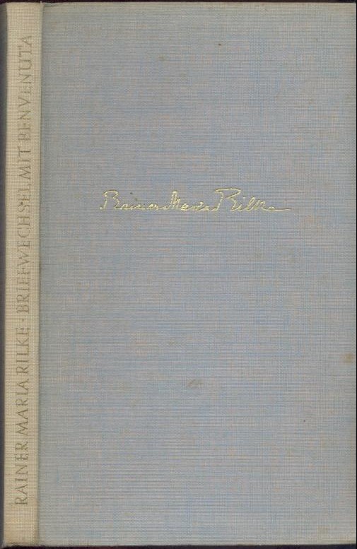 Rilke, Rainer Maria - Hattingberg, Magda v. (Hrsg.)  Briefwechsel mit Benvenuta. 