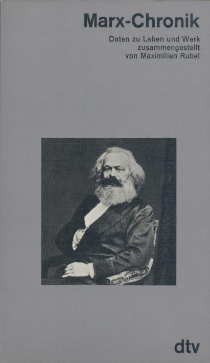 Marx - Rubel, Maximilien  Marx-Chronik. Daten zu Leben und Werk. 4. durchgesehene Auflage. 