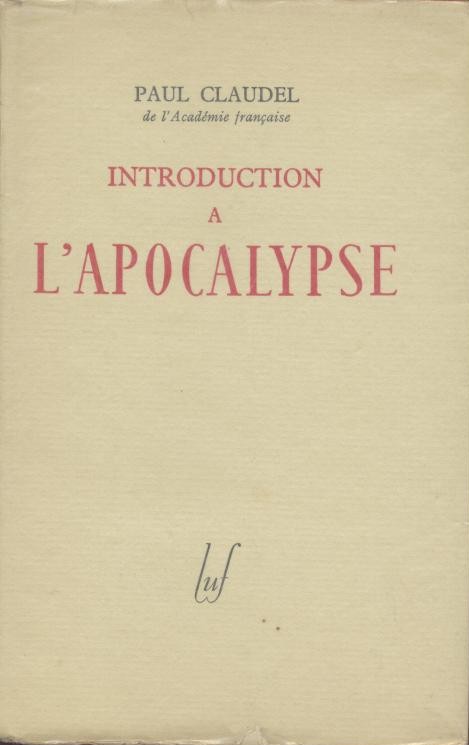Claudel, Paul  Introduction a l'Apocalypse. 