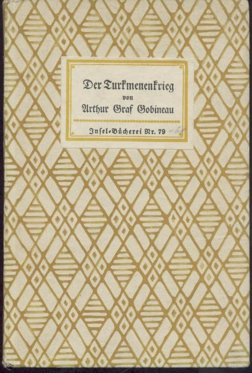 Gobineau, Arthur  Der Turkmenenkrieg. Aus den asiatischen Novellen. Übersetzt v. Bernhard Jolles. 2. Auflage. 11.-15. Tsd. 