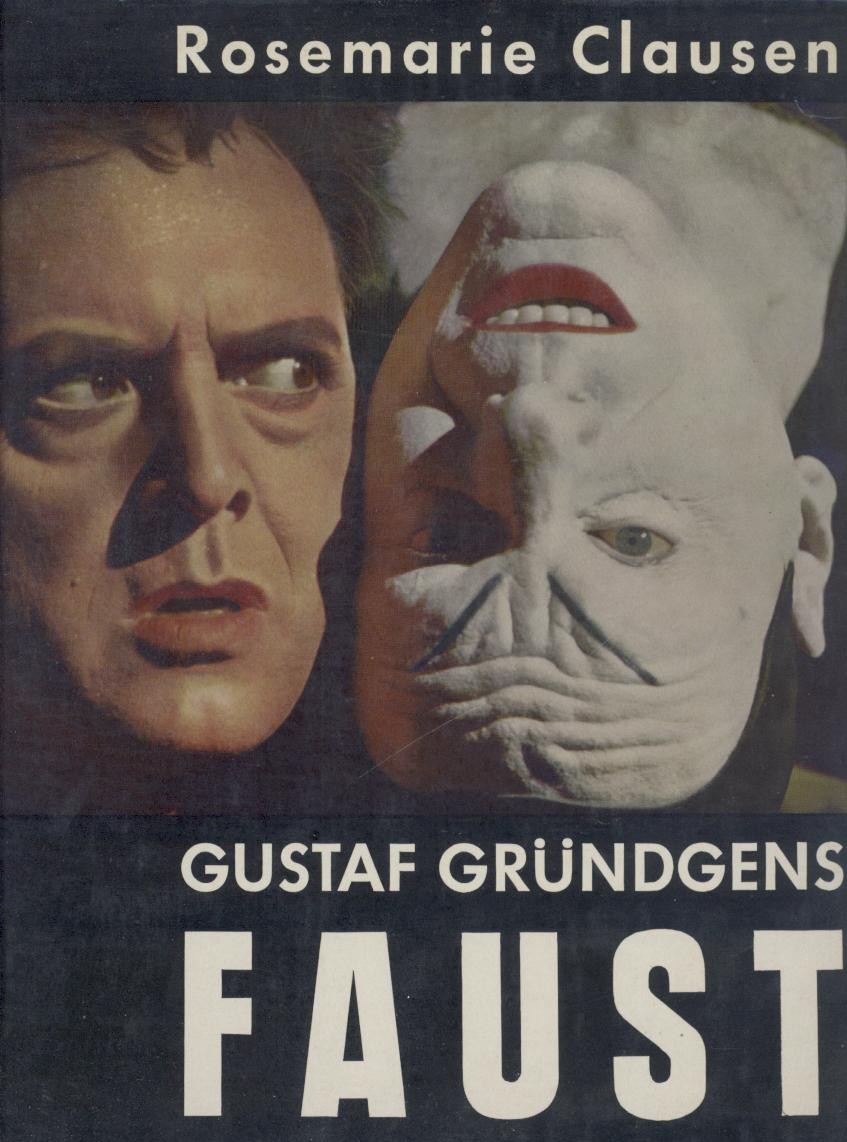 Clausen, Rosemarie  Gustaf Gründgens. Faust in Bildern. 