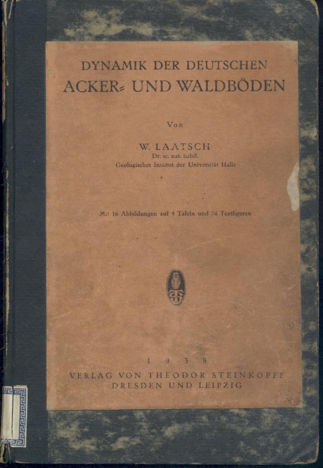 Laatsch, Willi  Dynamik der deutschen Acker- und Waldböden. 