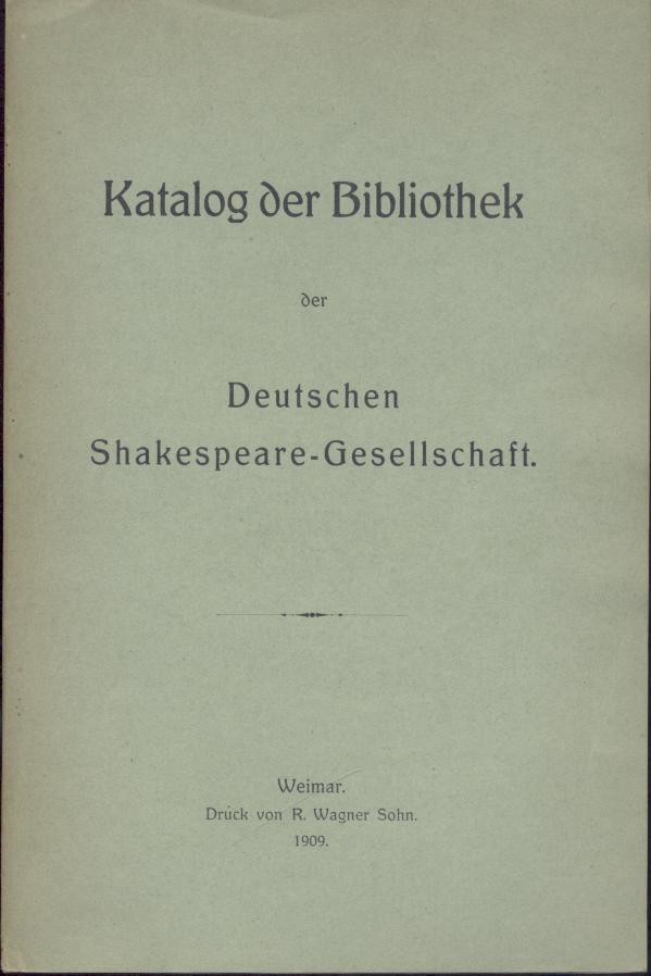   Katalog der Bibliothek der Deutschen Shakespeare-Gesellschaft. Vorwort von P. von Bojanowski. 