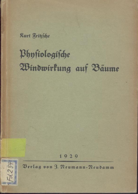 Fritzsche, Kurt  Physiologische Windwirkung auf Bäume. Dissertation. 