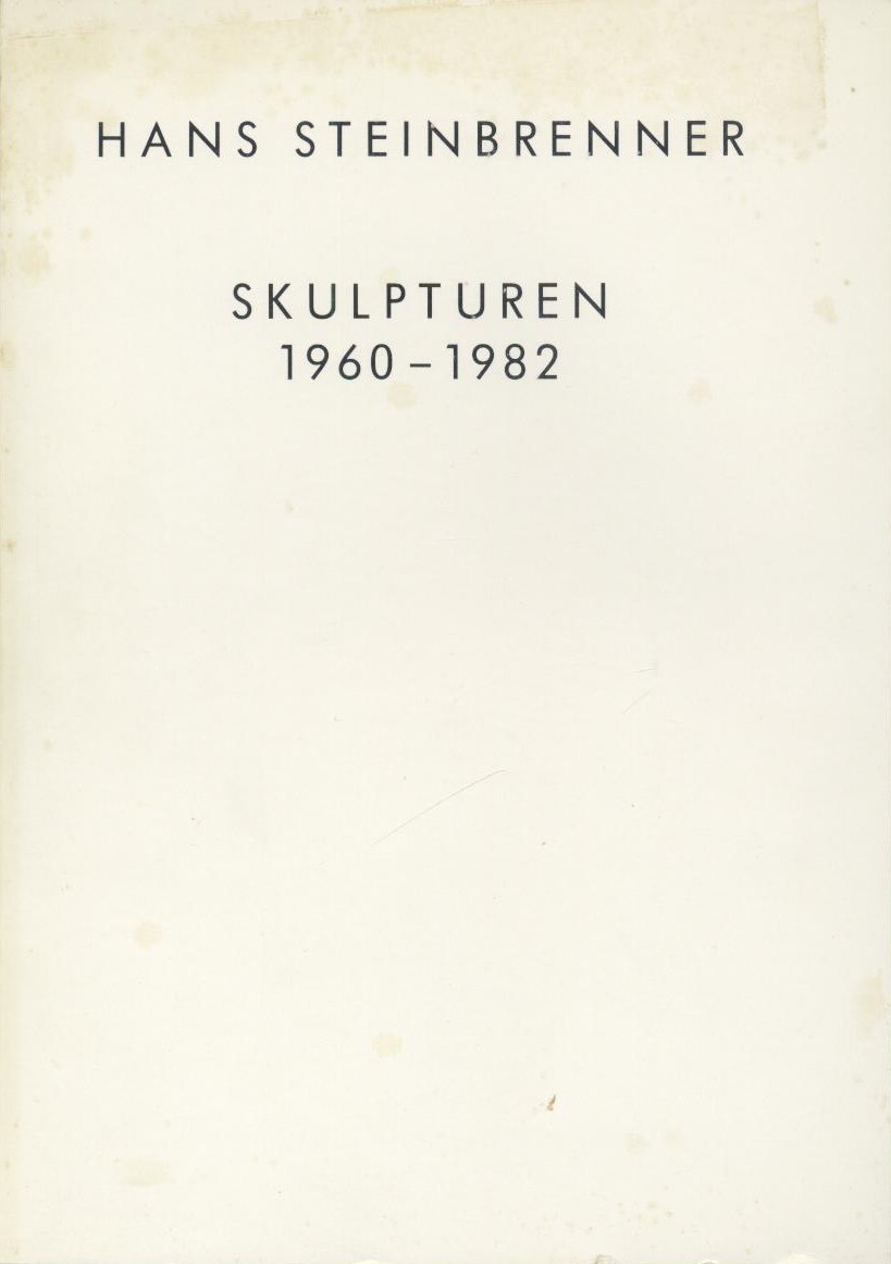 Steinbrenner, Hans  Hans Steinbrenner. Skulpturen 1960-1982. Einleitung von Heinrich Hahne. Ausstellungskatalog. 