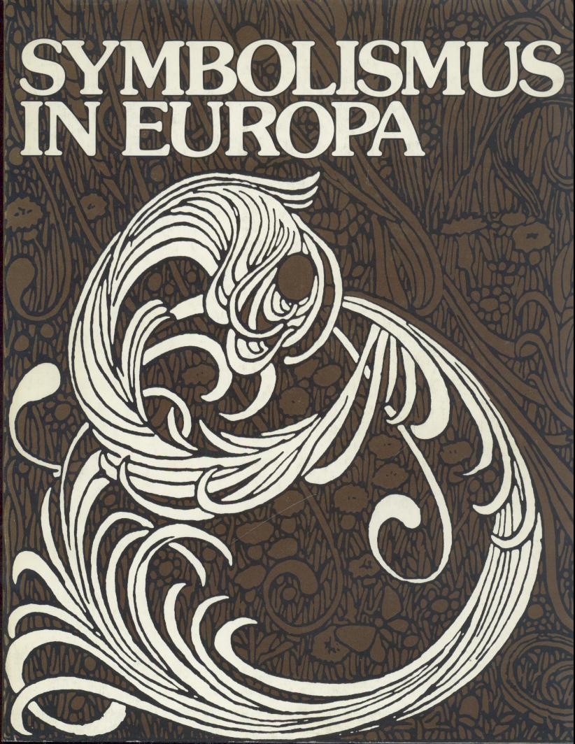 Peters, Hans Albert (Hrsg.)  Symbolismus in Europa. Ausstellungskatalog. 