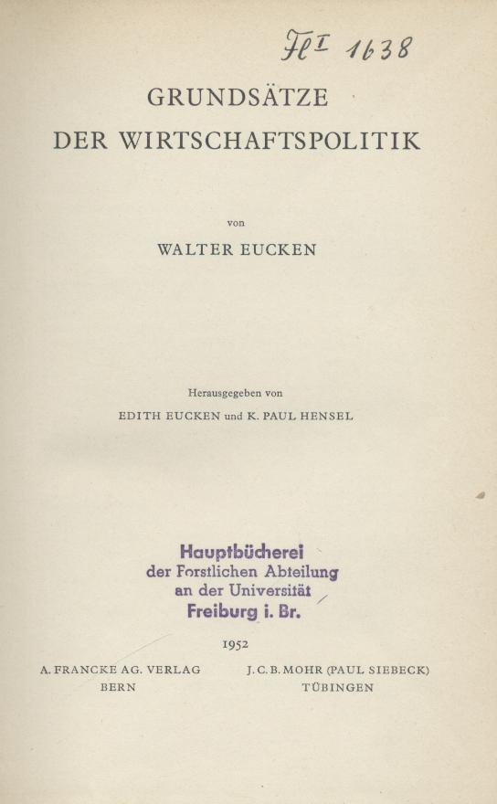 Eucken, Walter  Grundsätze der Wirtschaftspolitik. Hrsg. von Edith Eucken u. K. Paul Hensel. 