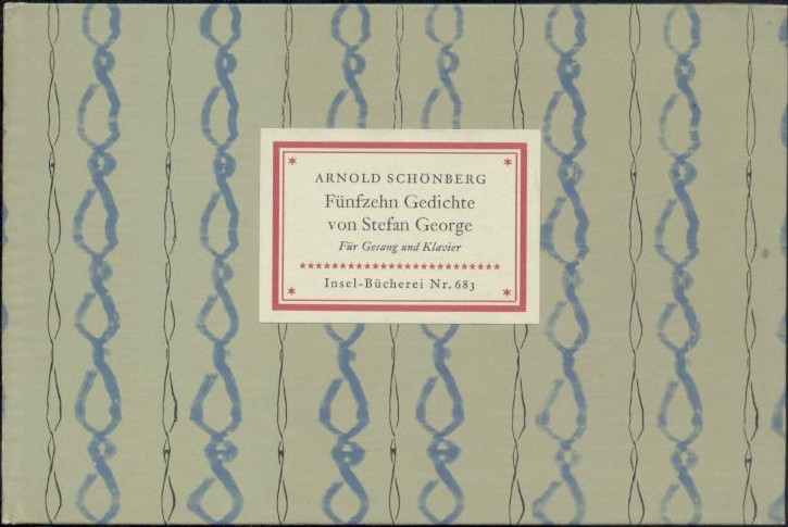 Schönberg, Arnold  Fünfzehn Gedichte aus "Das Buch der hängenden Gärten" von Stefan George. Für Gesang und Klavier. Nachwort von Theodor W. Adorno. 