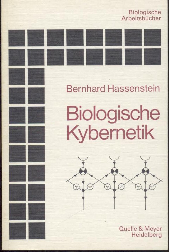 Hassenstein, Bernhard  Biologische Kybernetik. Eine elementare Einführung. 5. Auflage. 