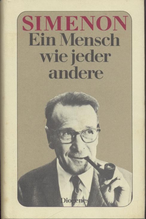 Simenon, Georges  Ein Mensch wie jeder andere. Mein Tonband und ich. Deutsch von Hans Jürgen Solbrig. 