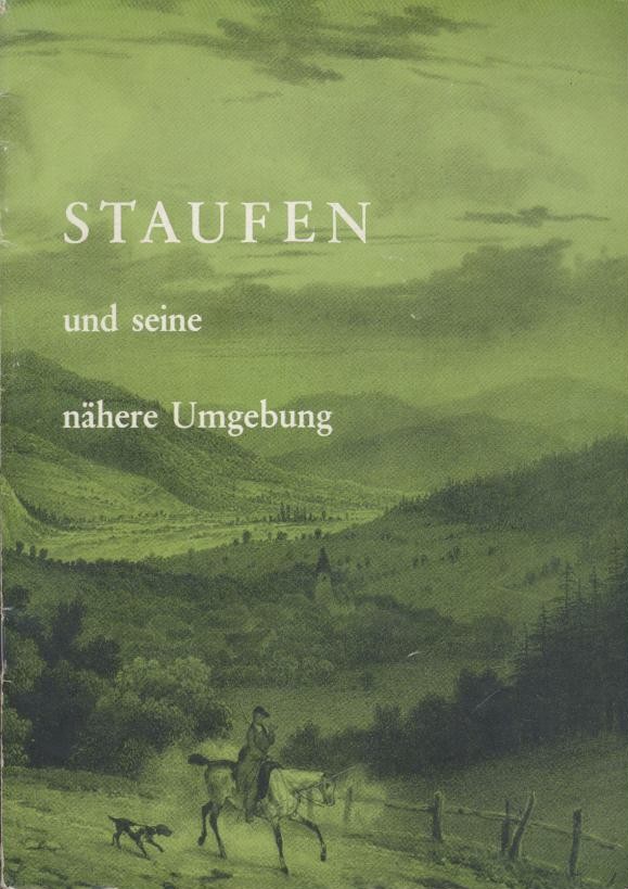 Leis, E.  Staufen und seine nähere Umgebung. 2. Auflage überarbeitet von Johannes Stocker. 