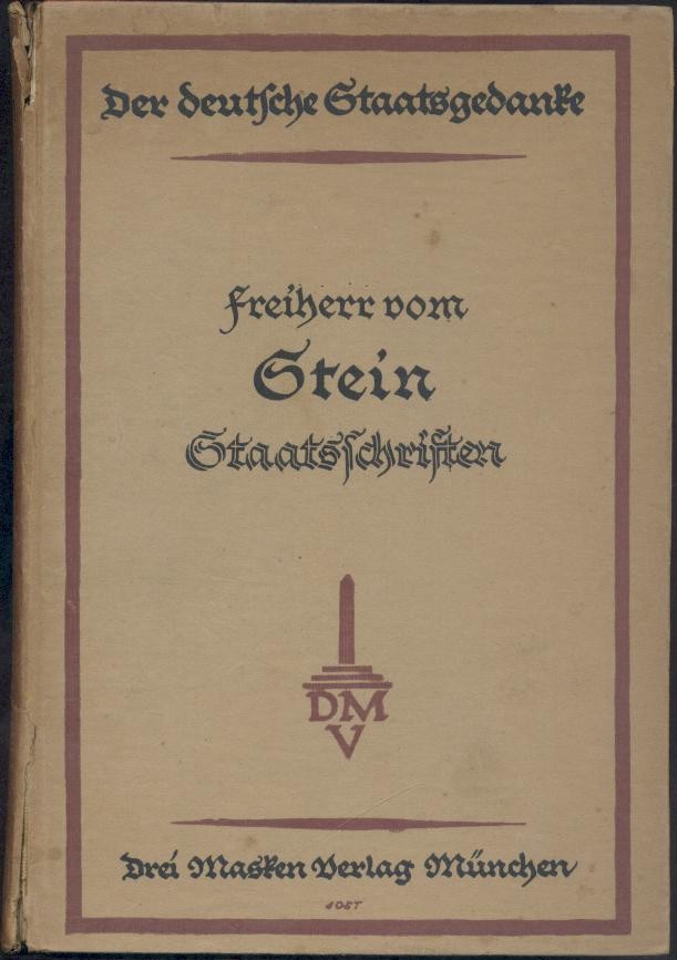 Stein, Karl vom  Staatsschriften und politische Briefe. Hrsg. u. eingeleitet von Hans Thimme. 