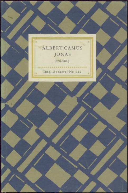 Camus, Albert  Jonas oder Der Künstler bei der Arbeit. Erzählung. 
