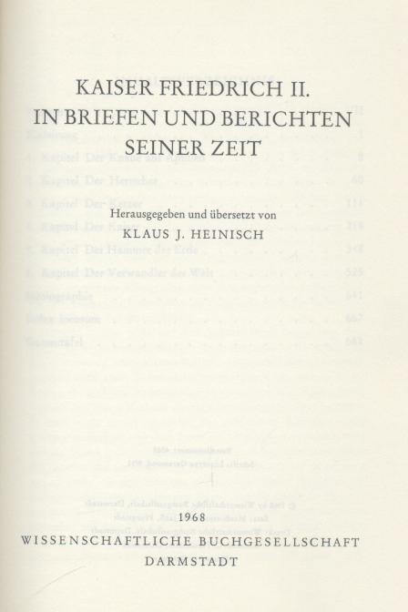 Heinisch, Klaus J. (Hrsg.)  Kaiser Friedrich II. in Briefen und Berichten seiner Zeit. Hrsg. u. übersetzt von Klaus J. Heinisch. 