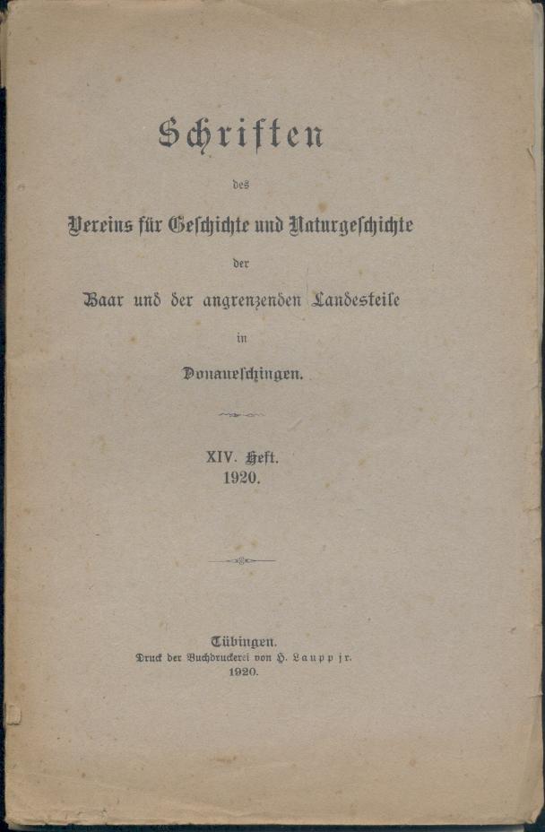   Schriften des Vereins für Geschichte und Naturgeschichte der Baar und der angrenzenden Landesteile in Donaueschingen. Heft 14. 