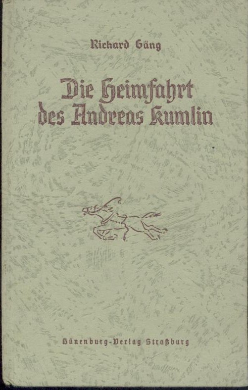 Gäng, Richard  Die Heimfahrt des Andreas Kumlin. Novelle. 