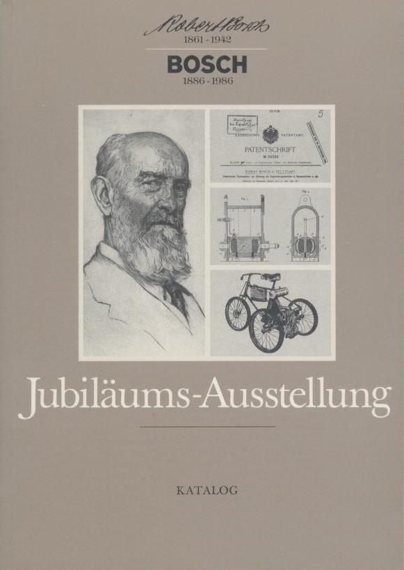 Knellesen, Wolfgang (Hrsg.)  Robert Bosch 1861-1942. Bosch 1886-1986. Katalog zu der Jubiläums-Ausstellung im Robert-Bosch-Haus, Stuttgart. 