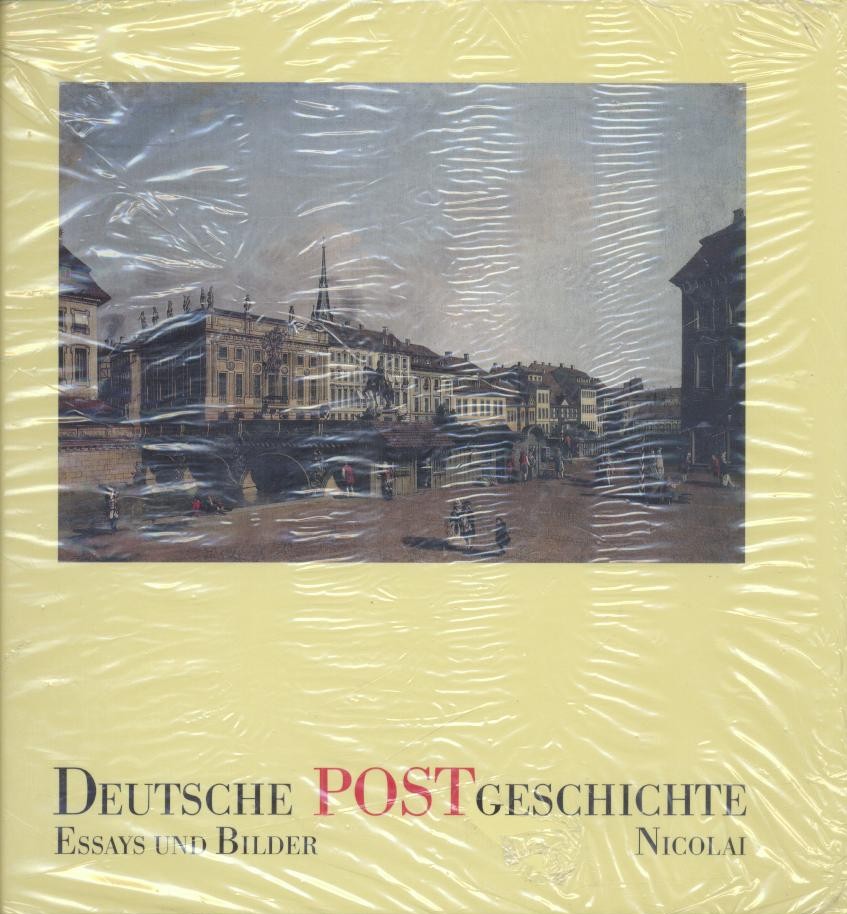 Lotz, Wolfgang (Hrsg.)  Deutsche Postgeschichte. Essays und Bilder. 