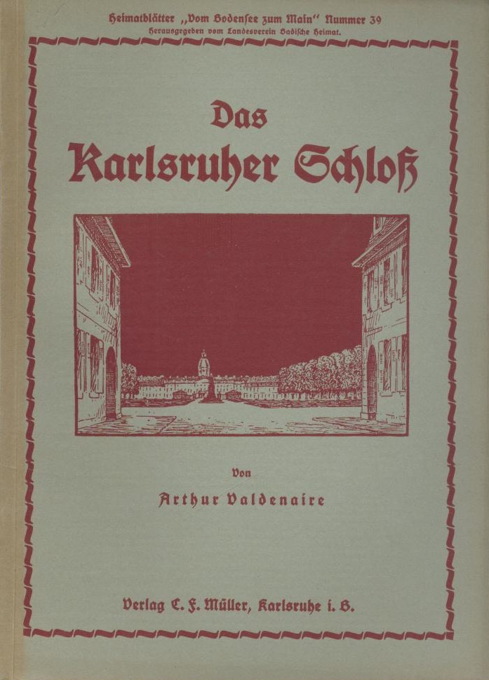 Valdenaire, Arthur  Das Karlsruher Schloß. 