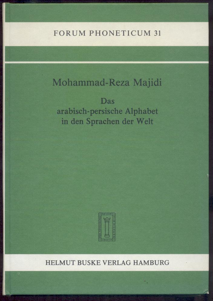 Majidi, Mohammad-Reza  Das arabisch-persische Alphabet in den Sprachen der Welt. Eine graphemisch-phonemische Untersuchung. 