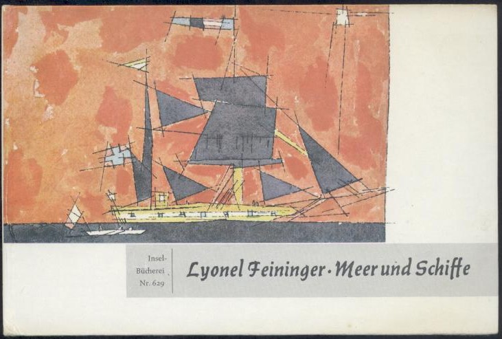 Feininger, Lyonel  Rotes Meer und gelbe Schiffe. Hrsg. von Wieland Schmied. 